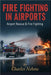 Fire fighting in Airports by Nehme, Charles