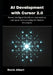 AI Development with Cursor 2.0: Master Intelligent Workflows, Automations, and Agent-Driven Coding for Modern Developers by Devin Albert