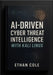 AI-Driven Cyber Threat Intelligence with Kali Linux: Master Advanced Threat Hunting, Automated Recon, and Next-Gen Incident Response Workflows by Cole, Ethan