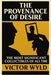 The Provenance of Desire: The Most Significant Collectibles of All Time by Wyld, Victor