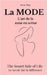 La MODE L'art de la mise en scène: The Smart Side of Life. Le savoir fait la différence by Ning0, Sanne