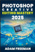 PhotoShop Creative Editing Mastery 2025 by Freeman, Adam