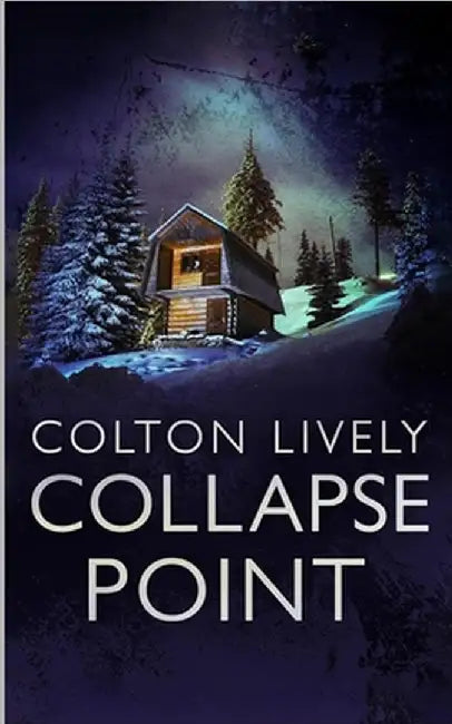 Collapse Point: An EMP Post Apocalypse Prepper Survival Thriller by Lively, Colton
