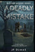 A Deadly Mistake by Jp Dumas