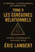 Les Égrégores - Les Forces Invisibles Qui Façonnent Ta Vie - Tome 9 - Les Égrégores Relationnels: Les liens invisibles qui te tirent vers le bas by Eric Lambert