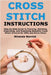 Cross Stitch Instructions: Step-By-StepGuide to Planning, Stitching, Organizing, and Displaying Beautiful Cross Stitch Artwork for Gifts and Home Déco by Merrick, Miranda