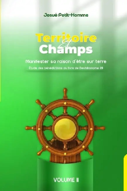 Territoire et champs: Manifester sa raison d'être sur terre by Kenneth Éléazar Scutt, Josué Petit-Homme