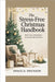 The Stress-Free Christmas Handbook: Smart Tips, Simple Plans, and Memorable Moments. by G. Erickson, Grace