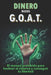 Dinero modo G.O.A.T: El manual prohibido para hackear el sistema y conseguir tu libertad by A. Javier Nieves