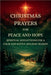 Christmas Prayers for Peace and Hope: Spiritual Reflections for a Calm and Joyful Holiday Season 50 heartfelt prayers for peace, emotional healing, gr by Lovett, Leah