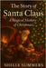 The Story of Santa Claus: A Magical History of Christmas for Young Readers by Summers, Shelly