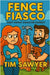 Fence Fiasco: Cozy Family Disaster Comedy by Sawyer, Tim