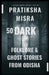 50 Dark Folklore Ghost Stories from Odisha: A Bhoota Gappa Special Edition by Pratiksha Misra