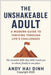 The Unshakeable Adult: A Modern Guide to Thriving Through Life's Challenges: The essential skills they didn't teach you in school, finally in one plac by Andy Hai Dinh