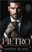 Pietro: An Enemies To Lovers Workplace Mafia Romance by Blake, Sherry