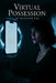 Virtual Possession: A chilling psychological thriller of digital addiction, cursed software, and a demon hiding behind every notification. by Prasanth N. M.