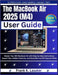 The MacBook Air 2025 (M4) User Guide: Master Your M4 MacBook Air with Step-by-Step Instructions, Expert Tips, Hidden Features, and Essential macOS Seq by Lasaster, Frank K.
