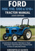 Ford 1100, 1110, 1200, & 1210+ Tractor Manual (2025 Edition): Comprehensive Operation, Maintenance, Repair, Restoration, Troubleshooting & Technical G by Greenfield Guides