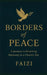 Borders of Peace by Faizi Faizi