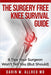 The Surgery Free Knee Survival Guide: 8 Tips Your Surgeon Won't Tell You (But Should) by Darin Allred