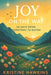 Joy on the Way: 40 Days from Christmas to Easter by Kristine Hawkins