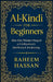 Al-Kindi for Beginners: How One Thinker Shaped a Civilization's Intellectual Awakening by Raheem Hassan