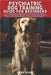 Psychiatric Dog Training Guide for Beginners: Transform Your Dog into a Life-Changing Psychiatric Support Companion - Step-by-Step Training, Task Mast by Hurd, Mark