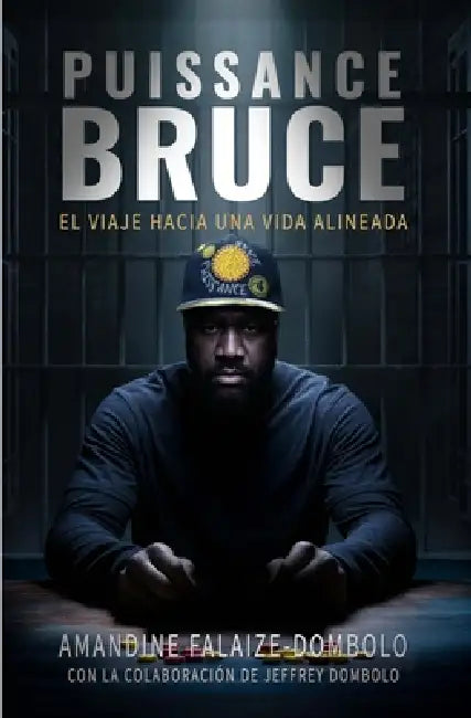 Puissance Bruce: El viaje hacia una vida alineada by Jeffrey Dombolo, Amandine Falaize-Dombolo