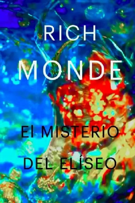 El Misterio del Elíseo by Rich Monde