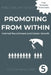 Promoting From Within: Internal Recruitment and Career Growth: Practical HR Toolkit by C. V. Cochrane