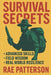Survival Secrets: The Skills That Keep You Alive When Everything Fails by Rae Patterson