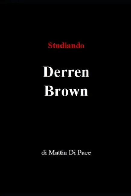 Studiando Derren Brown by Mattia Di Pace