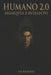 Humano 2.0: Anarquía e Intelecto: Thriller psicológico de inteligencia extrema y caos humano by José Osvaldo Briones Alvarado