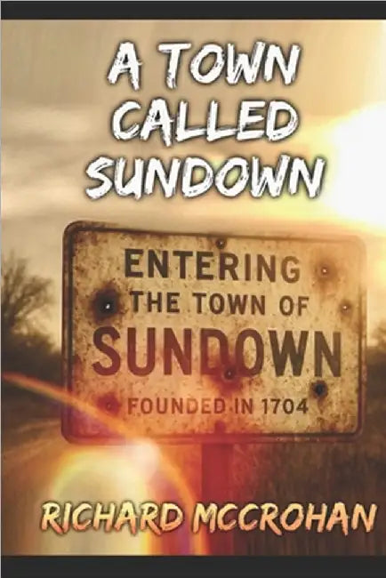 A Town Called Sundown by McCrohan, Richard