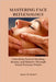 Mastering Face Reflexology: Unlocking Natural Healing, Beauty, and Balance Through Facial Pressure Points. by Stickel, James M.