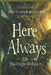 Here Always: The Complete Series by Paige Rubach