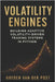 Volatility Engines: Building Adaptive Volatility-Driven Trading Systems in Python: A Comprehensive Guide by Munrow, Danny