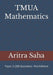 TMUA Mathematics: Paper 2 (200 Questions, First Edition) by Aritra Saha
