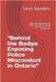 "Behind the Badge: Exposing Police Misconduct in Ontario" "Behind the Badge: Exposing Police Misconduct in Ontario - Cases, Cover-Ups, and Broken Trus by Saunders, Saren M.