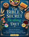 The Bible's Secret Healing Diet: Discover Scripture's Anti-Inflammatory Power Foods. A 28-Day Reset Plan and 50 Delicious, High-Impact Recipes for Lon by Joyce Bloom, Eden Grace Whitmore