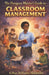 The Dungeon Master's Guide to Classroom Management: Designing Calm, Purposeful Classrooms Without Burnout by Killian G. Williams-Morantine