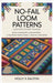 No-Fail Loom Patterns: Clear Charts for Perfect Beadwork: 30 No-Guesswork Loom Patterns Fail-Proof Instructions Smooth, Even Rows by Dalton, Holly K.