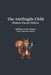 The Antifragile Child: Modern Parent Edition: Building Capability, Resilience, and Independence by Abstract Warlock