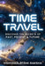 Time Paradox Mission ?: A Journey Through Space, Time, and Reality by Vishvakālātāmi Raksha