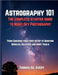 Astrography 101: The Complete Starter Guide to Night-Sky Photography: "From Choosing Your First Setup to Shooting Nebulas, Galaxies, and Star Trails" by Avery, Thomas Ad