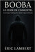Booba - Le Code de l'Immortel: La stratégie froide qui lui a donné vingt ans d'avance by Lambert, Eric