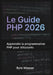 Le Guide PHP 2026: Apprendre la programmation PHP pour débutants: Sous-titre: Apprenez le développement web avec PHP, MySQL et Apache - Du zéro à la c by Byte Weaver
