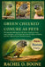 Green Cheeked Conure as pets: The Complete Lifelong Care, Behavior, Training, Health, Communication, and Companion Guide for Happy, Confident, and Wel by Rachel O. D. Boone