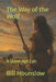 The Way of the Wolf: A Stone Age Epic by Bill Hounslow