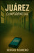 Juarez Confidencial by Sergio Raymundo Romero Montemayor